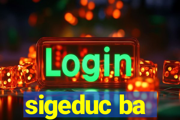 sigeduc ba